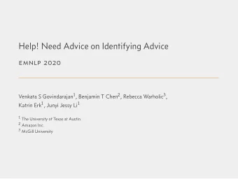 Help! Need Advice on Identifying Advice  emnlp 2020 Venkata S Govindarajan 1 , Benjamin T Chen 2 ,
