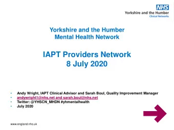 IAPT Providers Network  8 July 2020    Andy Wright, IAPT Clinical Advisor and Sarah Boul,