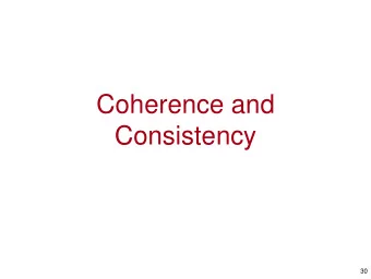 Coherence and  Consistency  30  The Meaning of Programs  An ISA is a programming language  To