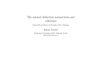 The natural deduction normal form and  coherence  General Proof Theory, 28 November 2015, T