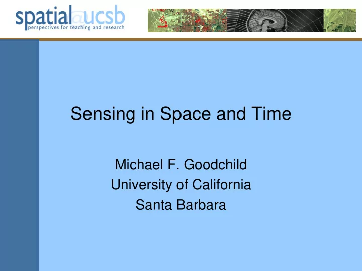 sensing in space and time