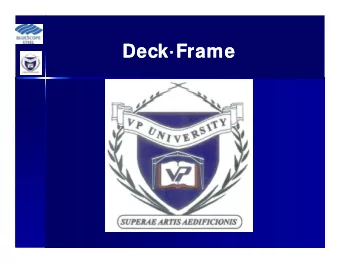 Deck  Deck  Frame  Frame  DeckFrame  Deck Frame is the utilization of VP  Buildings