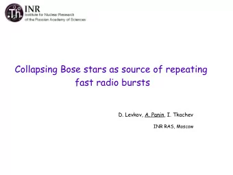 Collapsing Bose stars as source of repeating  fast radio bursts  D. Levkov, A. Panin, I. Tkachev