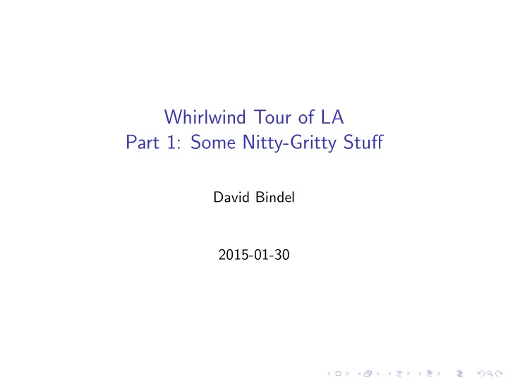 whirlwind tour of la part 1 some nitty gritty stuff