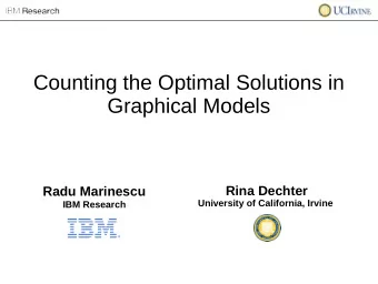 Counting the Optimal Solutions in  Graphical Models  Rina Dechter  Radu Marinescu University of