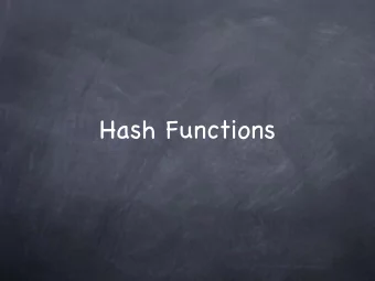 Hash Functions  Hash Functions  Lecture 10  Hash Functions  Lecture 10  Before we talk about
