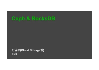 Ceph &amp; RocksDB  (Cloud Storage  )  Ceph Basics  Placement Group  PG#1  PG#2  PG#3