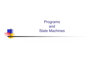 Programs  and  State Machines  Program &amp; FSM connection  What is the connection between