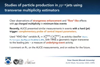 pp  transverse multiplicity estimators  Clear observations of strangeness enhancement and