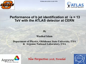 Performance of b jet identification at s = 13  TeV with the ATLAS detector at CERN  By  Wasikul