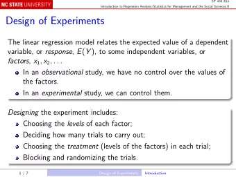 Design of Experiments  The linear regression model relates the expected value of a dependent