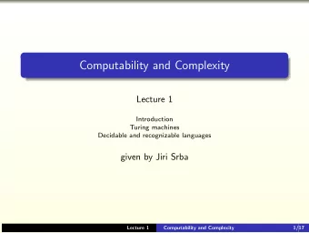 Computability and Complexity  Lecture 1  Introduction  Turing machines  Decidable and recognizable
