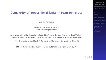 Complexity of propositional logics in team semantics  Movativation  History  Team Semantics