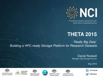 THETA 2015  Really Big Data  Building a HPC-ready Storage Platform for Research Datasets