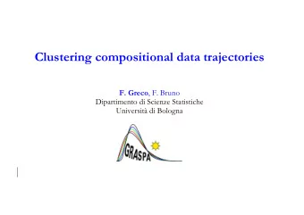 Clustering compositional data trajectories F. Greco , F. Bruno  Dipartimento di Scienze Statistiche