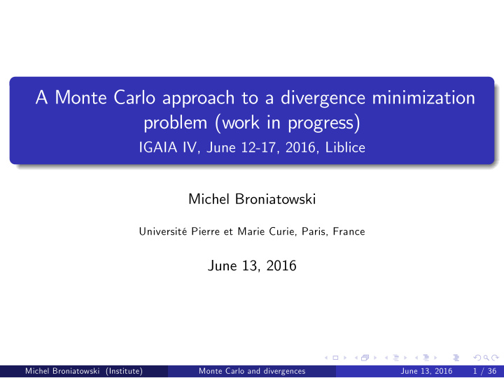 a monte carlo approach to a divergence minimization