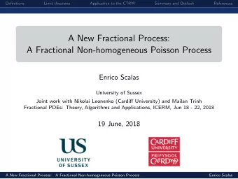 A New Fractional Process:  A Fractional Non-homogeneous Poisson Process  Enrico Scalas  University