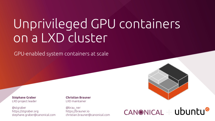 unprivileged gpu containers on a lxd cluster