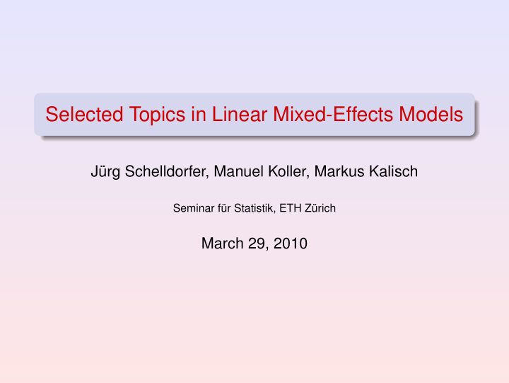 selected topics in linear mixed effects models