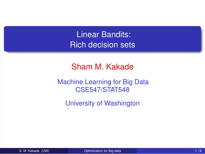 linear bandits rich decision sets sham m kakade