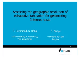 Assessing the geographic resolution of  exhaustive tabulation for geolocating  Internet hosts  S.