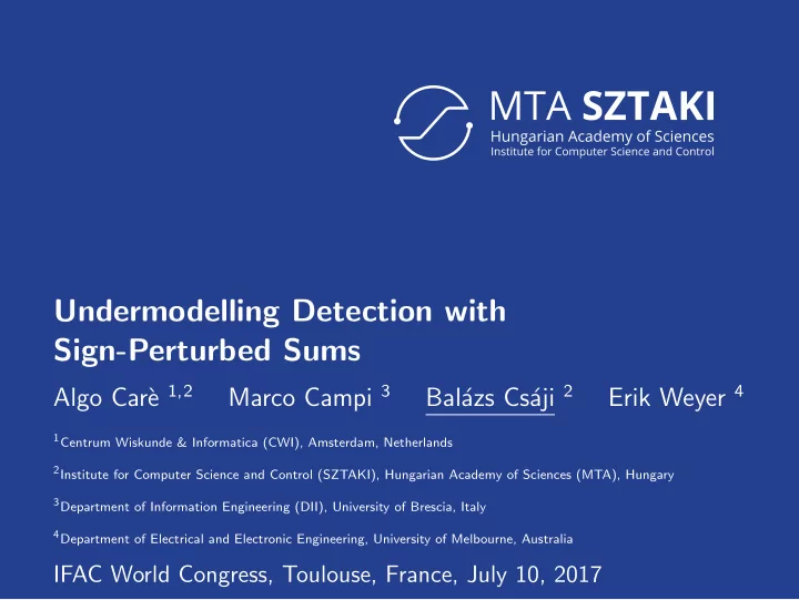 undermodelling detection with sign perturbed sums