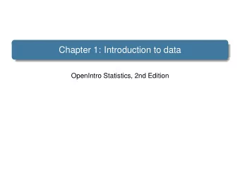 Chapter 1: Introduction to data  OpenIntro Statistics, 2nd Edition  Case study  Case study  1  Data