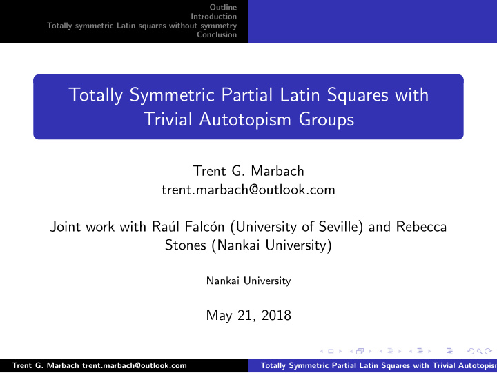 totally symmetric partial latin squares with trivial