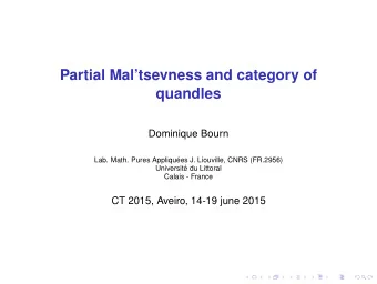 Partial Maltsevness and category of  quandles  Dominique Bourn  Lab. Math. Pures Appliqu  ees
