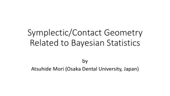 Related to Bayesian Statistics  by  Atsuhide Mori (Osaka Dental University, Japan)  Geometric