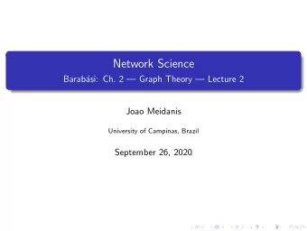 Network Science  Barab  asi: Ch. 2  Graph Theory  Lecture 2  Joao Meidanis  University of