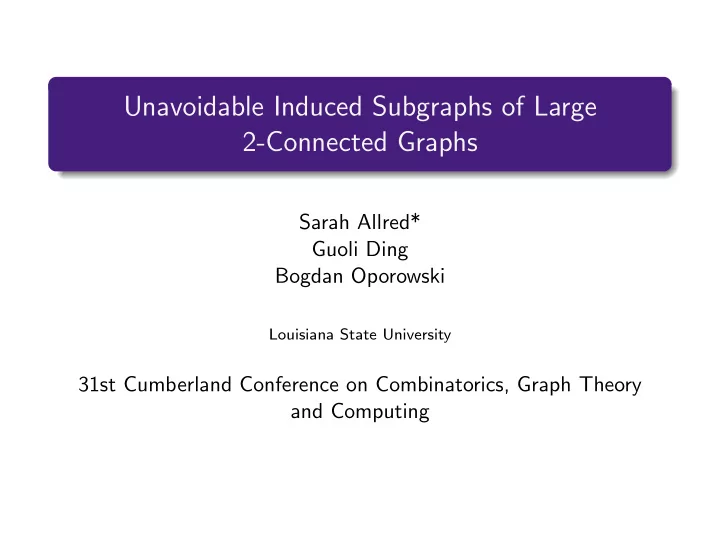 unavoidable induced subgraphs of large 2 connected graphs