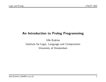 An Introduction to Prolog Programming  Ulle Endriss  Institute for Logic, Language and Computation