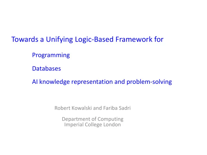 robert kowalski and fariba sadri department of computing