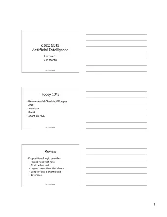 CSCI 5582  Artificial Intelligence  Lecture 11  Jim Martin  CSCI 5582 Fall 2006  Today 10/3