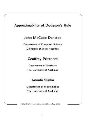 Approximability of Dodgsons Rule  John McCabe-Dansted  Department of Computer Science