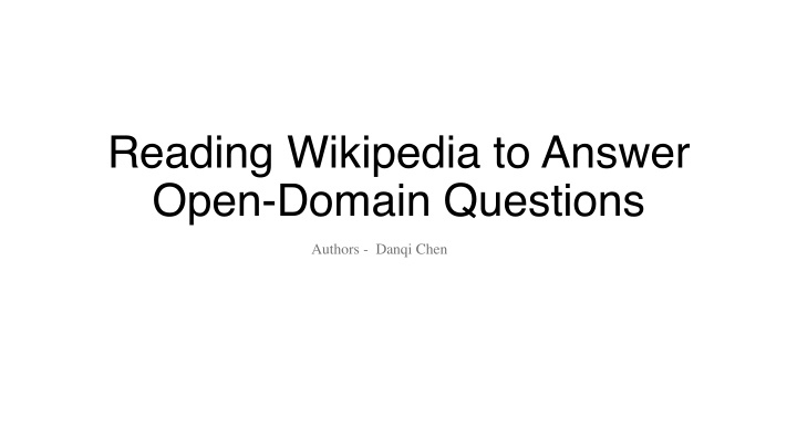 reading wikipedia to answer open domain questions