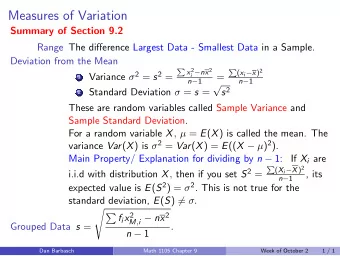 Measures of Variation  Summary of Section 9.2  Range The difference Largest Data - Smallest Data in