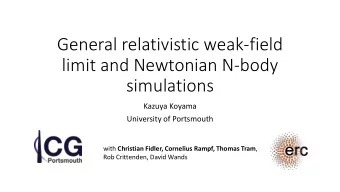 simulations  Kazuya Koyama  University of Portsmouth with Christian Fidler, Cornelius Rampf, Thomas