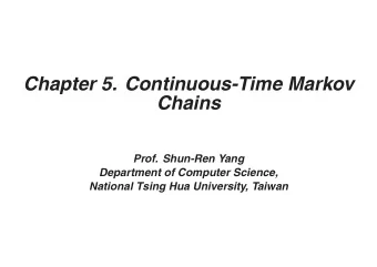 Chapter 5. Continuous-Time Markov  Chains  Prof. Shun-Ren Yang  Department of Computer Science,