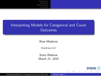 Interpreting Models for Categorical and Count  Outcomes  Rose Medeiros  StataCorp LLC  Stata