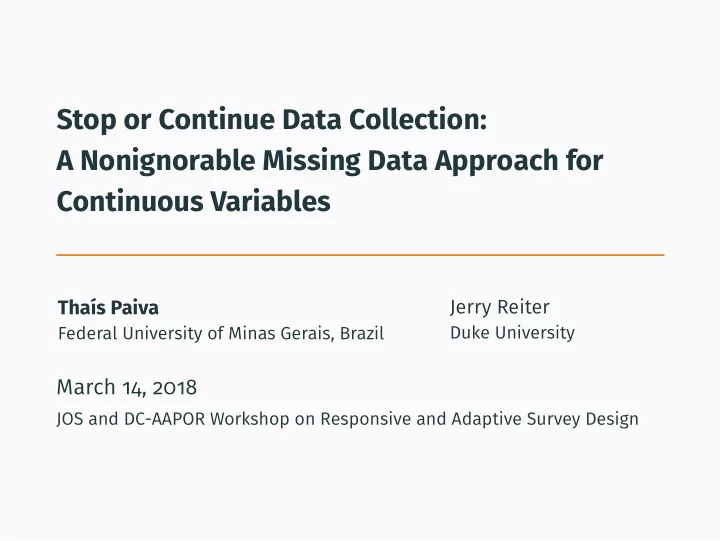 stop or continue data collection a nonignorable missing