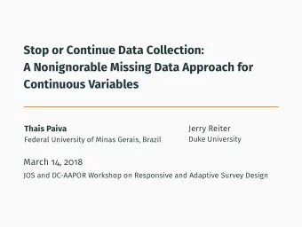Stop or Continue Data Collection:  A Nonignorable Missing Data Approach for  Continuous Variables