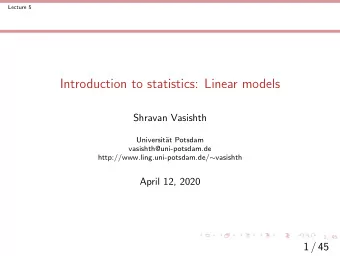 Introduction to statistics: Linear models  Shravan Vasishth  Universit  at Potsdam