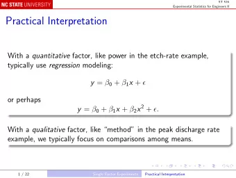 Practical Interpretation With a quantitative factor, like power in the etch-rate example, typically