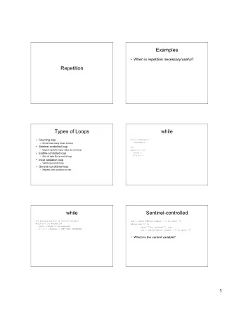 Examples   When is repetition necessary/useful?  Repetition  Types of Loops  while   Counting