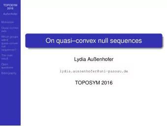 On quasiconvex null sequences  admit  quasiconvex  null  sequences?  The main  result  Lydia