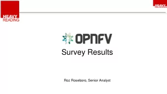 Survey Results  Roz Roseboro, Senior Analyst  1  How familiar are you with the OPNFV project?  28%