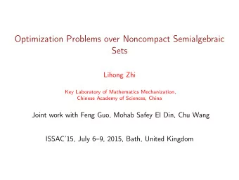 Optimization Problems over Noncompact Semialgebraic  Sets  Lihong Zhi  Key Laboratory of