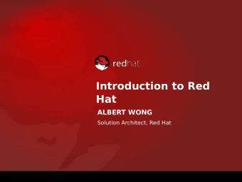 Introduction to Red  Hat  ALBERT WONG  Solution Architect, Red Hat # 1  OPEN  SOURCE  LEADER  90